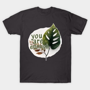 You Are Enough | Be Proud Quotes T-Shirt